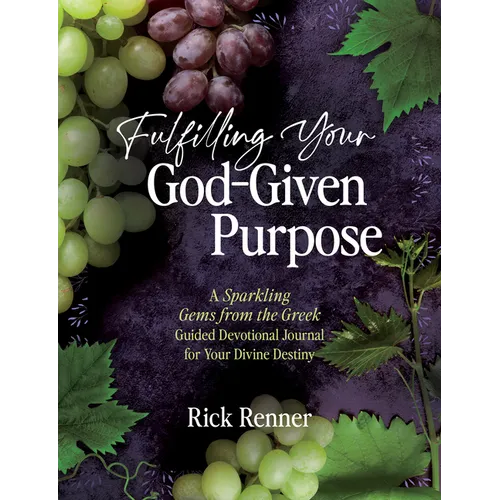 Fulfilling Your God-Given Purpose: A Sparkling Gems from the Greek Guided Devotional Journal for Your Divine Destiny