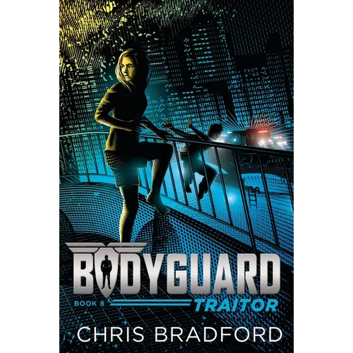 Bodyguard: Traitor (Book 8)