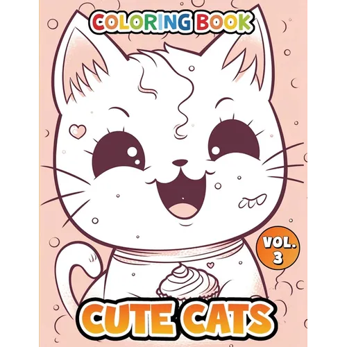 Cute Cats Coloring Book: Volume 3