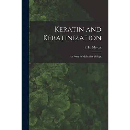 Keratin and Keratinization; an Essay in Molecular Biology