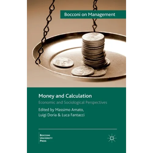 Money and Calculation: Economic and Sociological Perspectives