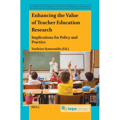 Enhancing the Value of Teacher Education Research: Implications for Policy and Practice