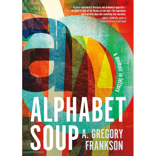Alphabet Soup: A Memoir in Letters