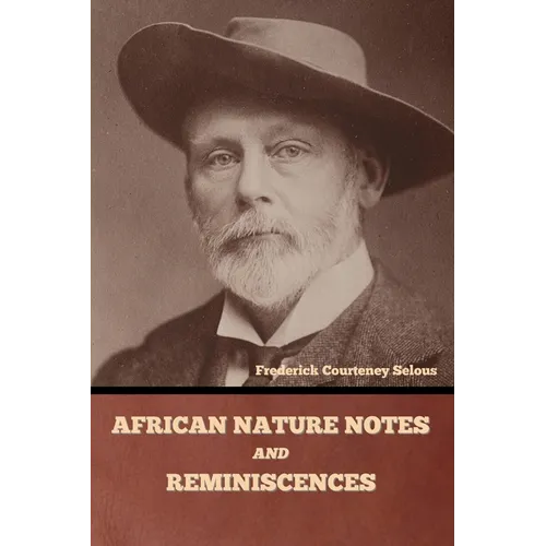 African Nature Notes and Reminiscences