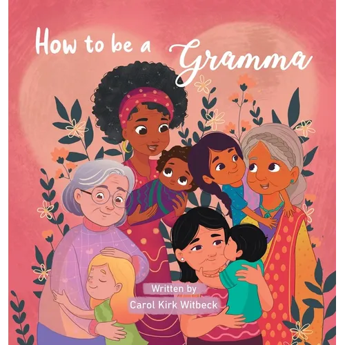 How to be a Gramma