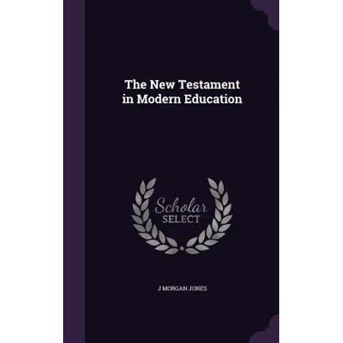 The New Testament in Modern Education