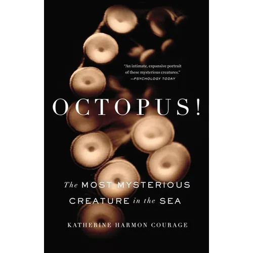 Octopus!: The Most Mysterious Creature in the Sea