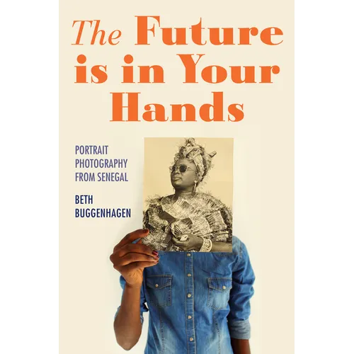 The Future Is in Your Hands: Portrait Photography from Senegal