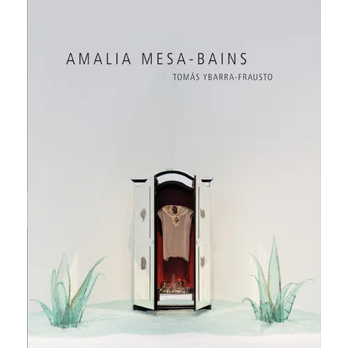Amalia Mesa-Bains: Rituals of Memory, Migration, and Cultural Space