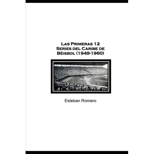 Las primeras 12 Series del Caribe (1949-60)