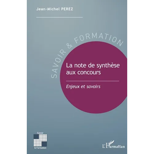 La note de synthèse aux concours: Enjeux et savoirs