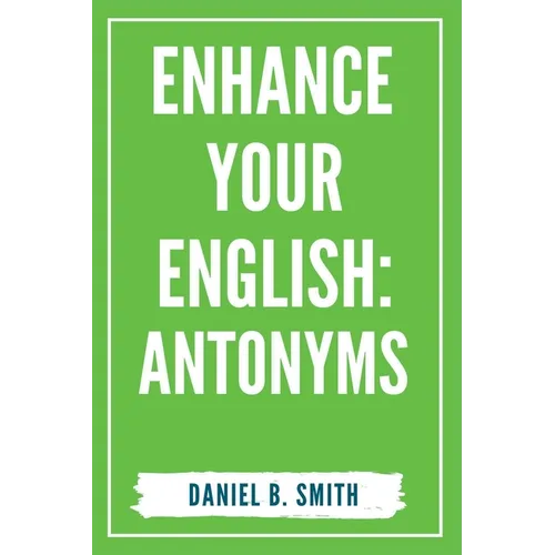 Enhance Your English: Antonyms