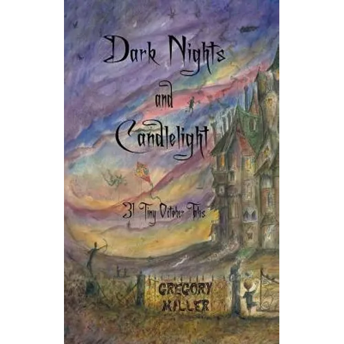 Dark Nights and Candlelight: 31 Tiny October Tales