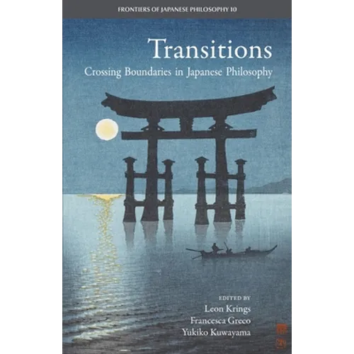 Transitions: Crossing Boundaries in Japanese Philosophy
