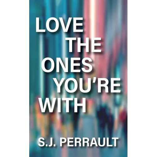 Love the Ones You're With