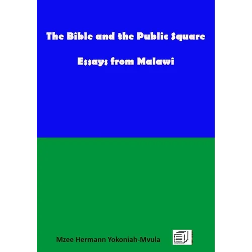 The Bible and the Public Square: Essays from Malawi
