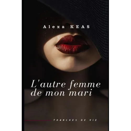 L'autre femme de mon mari: Nouvelle
