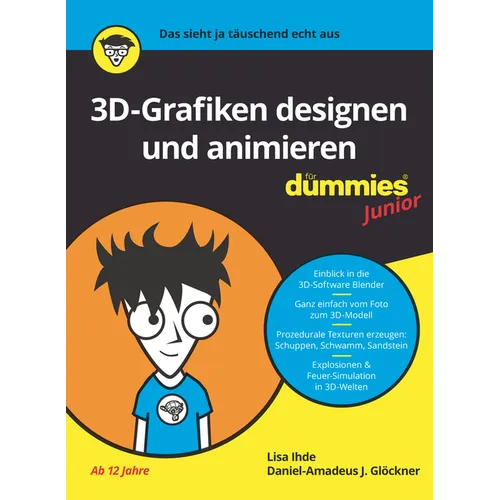 3D-Grafiken Designen und animieren für Dummies Junior