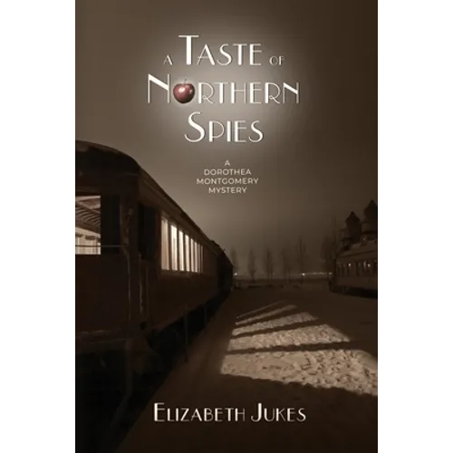 A Taste of Northern Spies: A Dorothea Montgomery Mystery