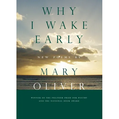 Why I Wake Early: Poems