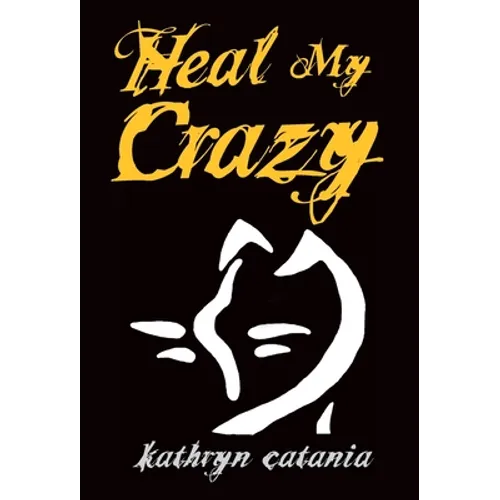 Heal My Crazy