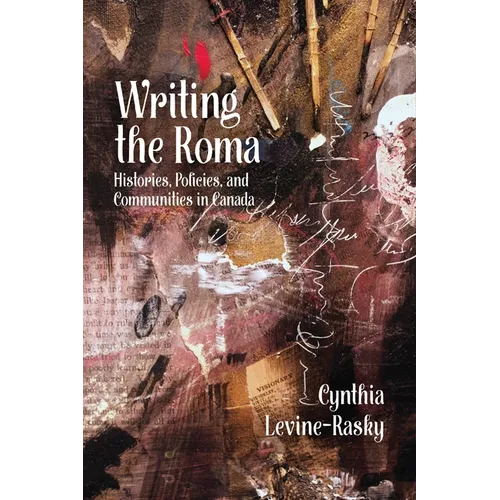 Writing the Roma: Histories, Policies and Communities in Canada