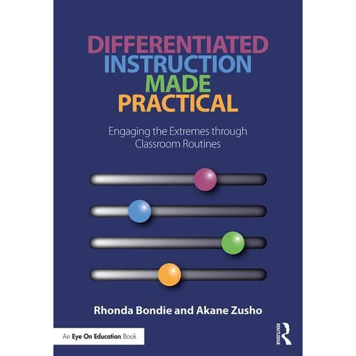 Differentiated Instruction Made Practical: Engaging the Extremes through Classroom Routines