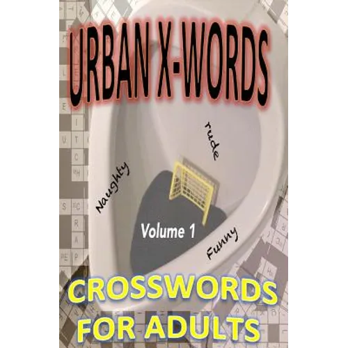Urban X-words: The Internet is Broken, Take This to the Bathroom Instead