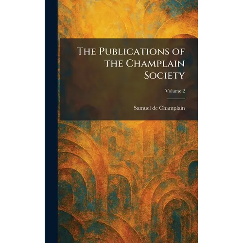 The Publications of the Champlain Society
