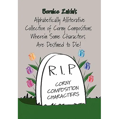 Alphabetically Alliterative Collection of Corny Compositions