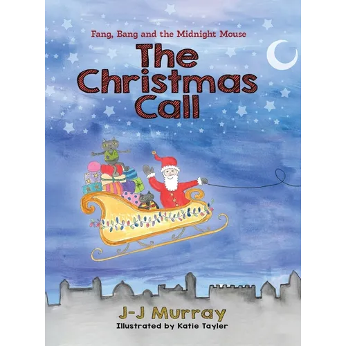 Fang, Bang and the Midnight Mouse: The Christmas Call