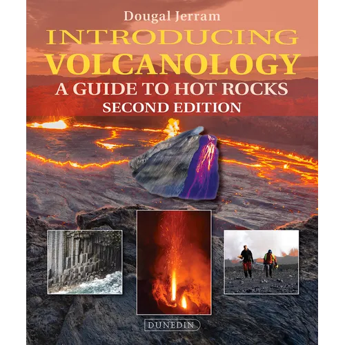 Introducing Volcanology: A Guide to Hot Rocks