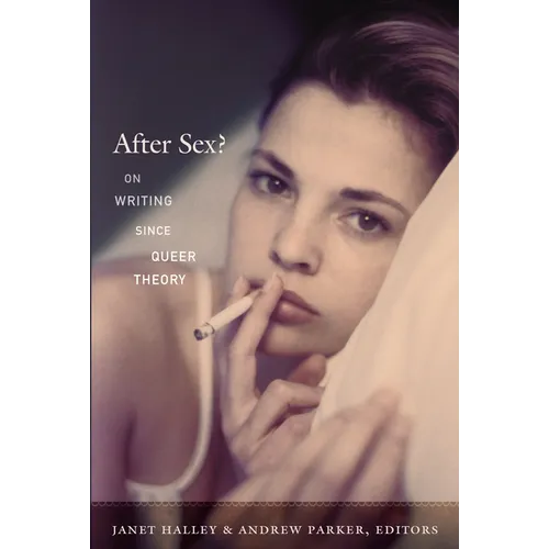 After Sex?: On Writing since Queer Theory