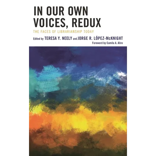 In Our Own Voices, Redux: The Faces of Librarianship Today