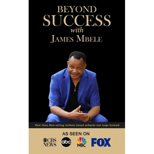 Beyond Success with James Mbele