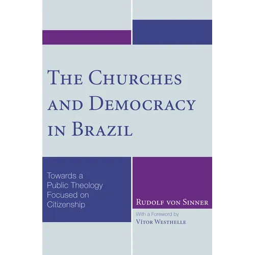 The Churches and Democracy in Brazil: Towards a Public Theology Focused on Citizenship
