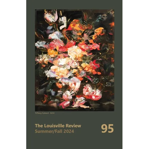 The Louisville Review Number 95 Fall 2024