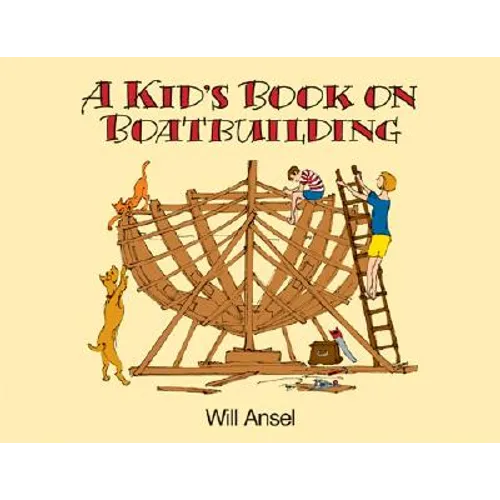 A Kid's Book on Boatbuilding
