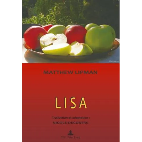 Lisa: Récit: Matthew Lipman Préface: Marcel Voisin Traduction et adaption: Nicole De