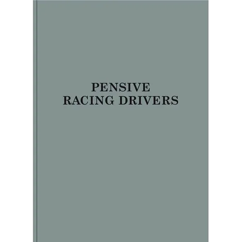 Max Kueng: Pensive Racing Drivers
