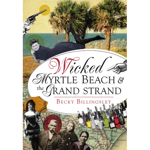Wicked Myrtle Beach & the Grand Strand