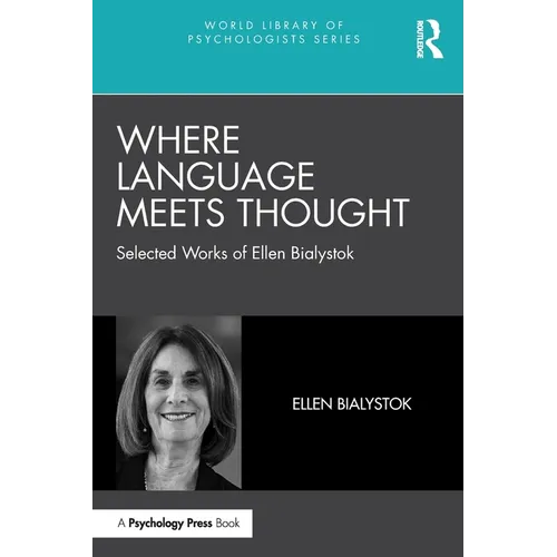 Where Language Meets Thought: Selected Works of Ellen Bialystok