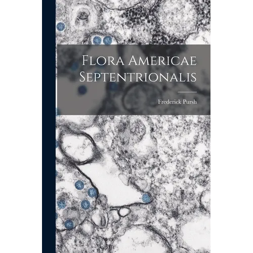 Flora Americae Septentrionalis