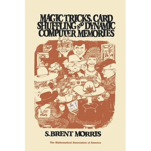 Magic Tricks, Card Shuffling and Dynamic Computer Memories