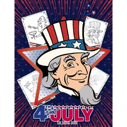 4th Of July Coloring Book: Fourth 4th of July Coloring Book for Kids 60 large Pages of United States Symbols and Icons - Independence Day (Patrio