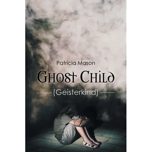 Ghost Child: (Geisterkind)