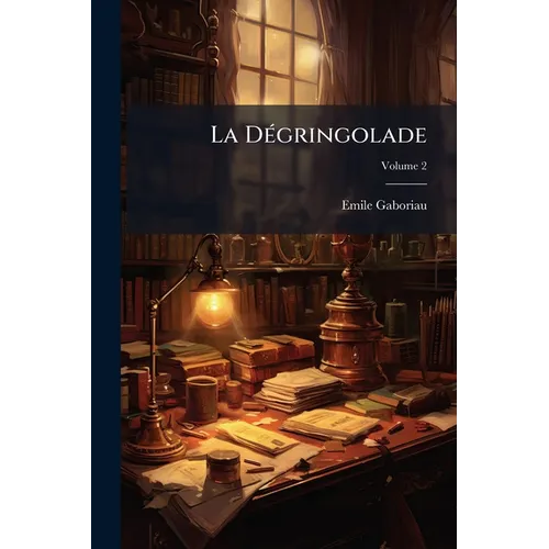 La Dégringolade; Volume 2