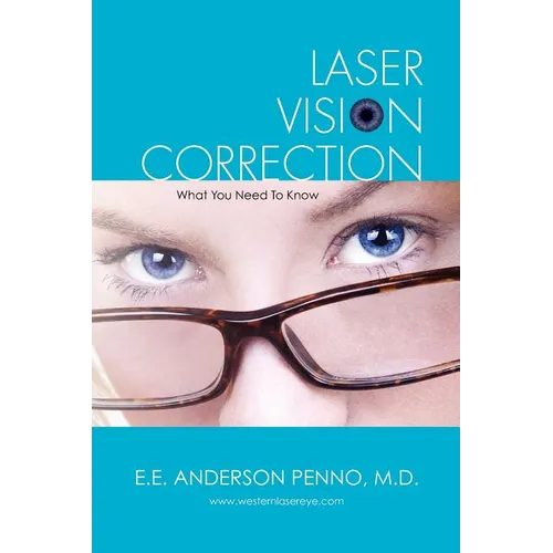 Laser Vision Correction: What You Need To Know
