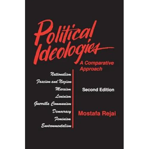 Political Ideologies: A Comparative Approach: A Comparative Approach