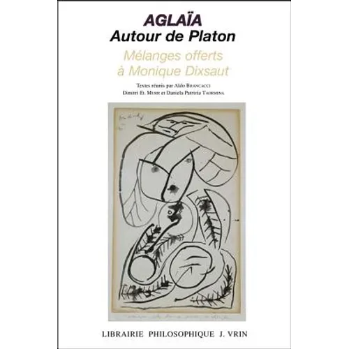 Aglaia. Autour de Platon: Melanges Offerts a Monique Dixsaut